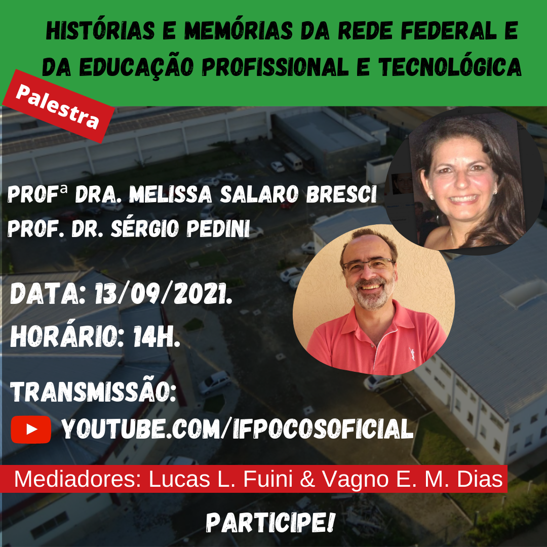 Palestra Histórias e memórias da Rede Federal e da Educação Profissional e Tecnológica